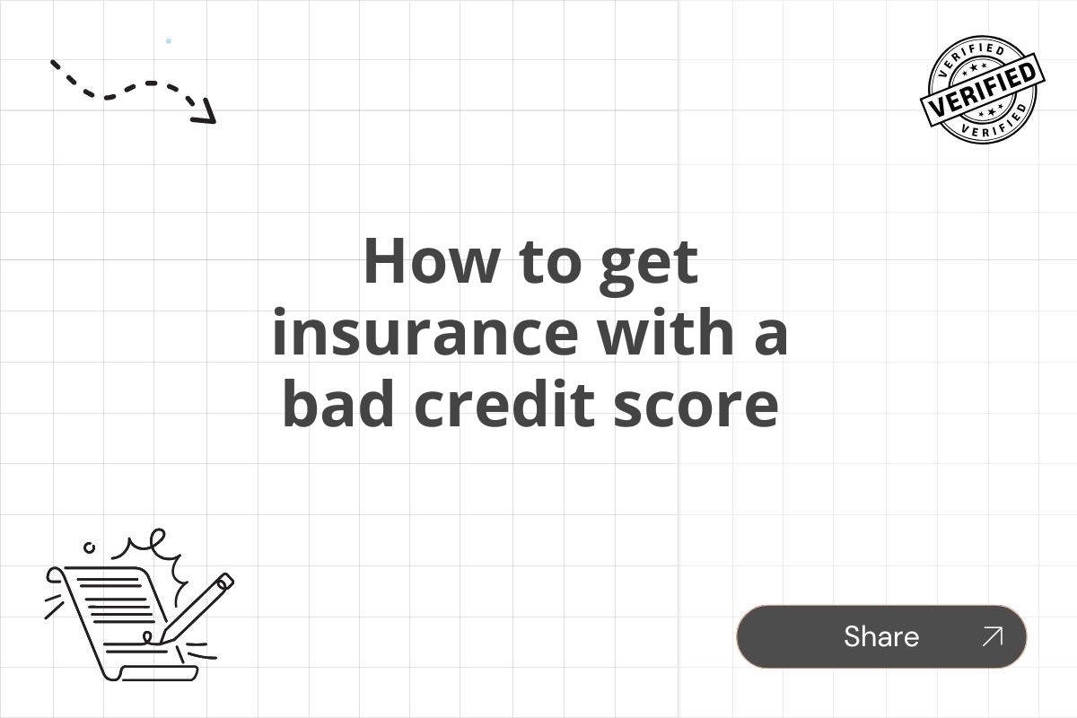 How to get insurance with a bad credit score