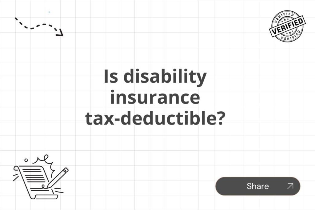 Is disability insurance tax-deductible?